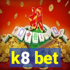 k8 bet